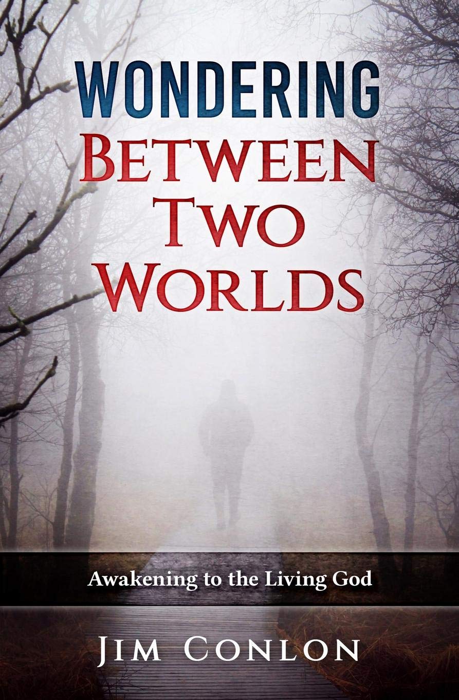 Wondering Between Two Worlds: Awakening To The Living God,Used