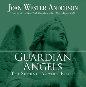 Guardian Angels: True Stories of Answered Prayers,Used