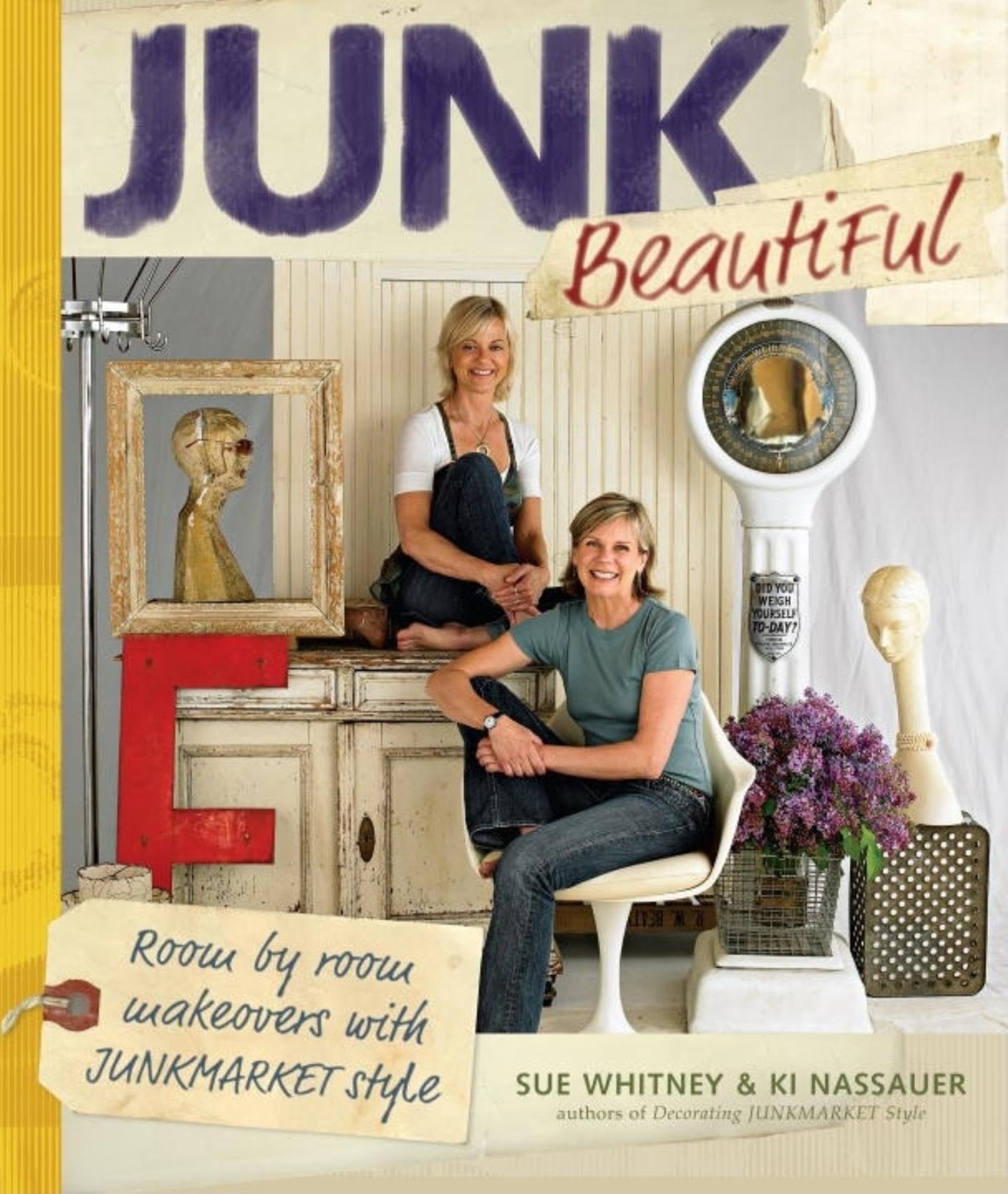 Junk Beautiful: Room by Room Makeovers with Junkmarket Style,Used