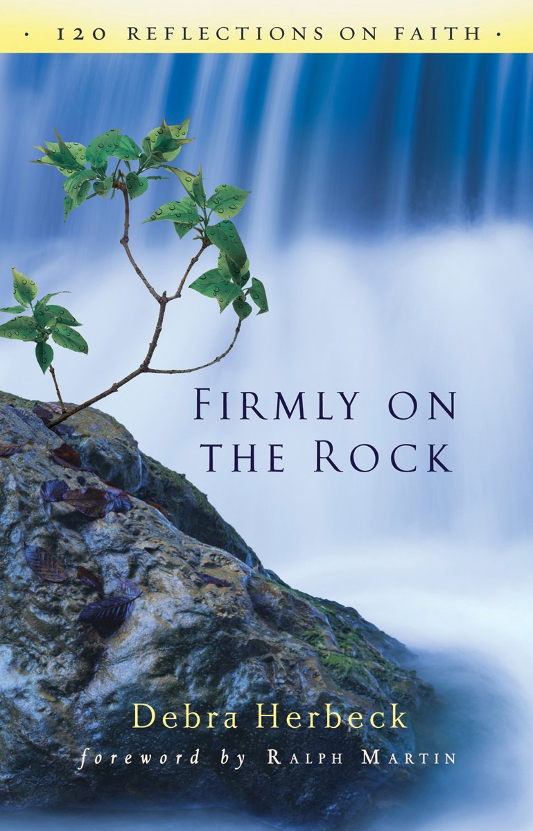 Firmly on the Rock: 120 Reflections on Faith,Used