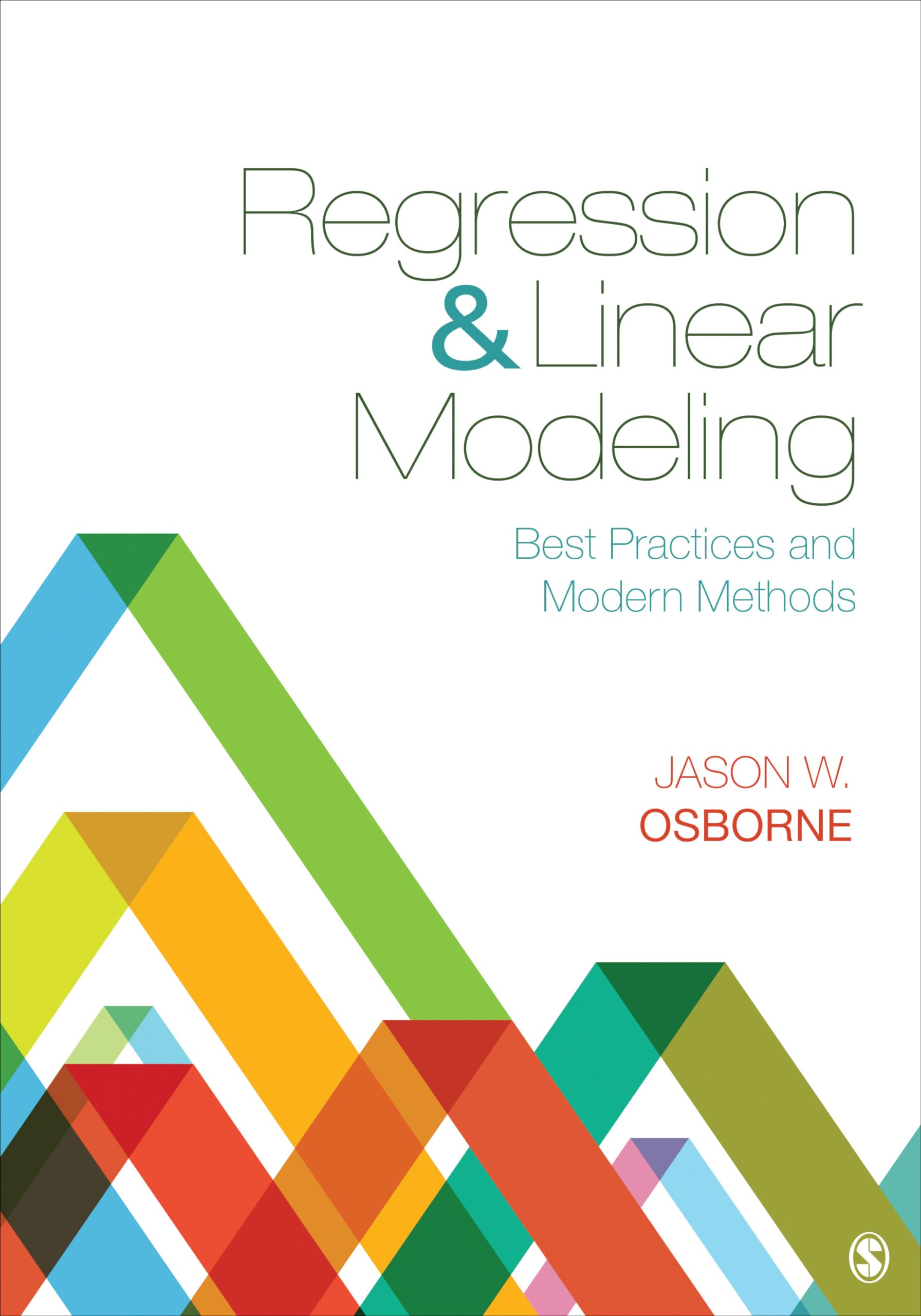 Regression & Linear Modeling: Best Practices and Modern Methods,Used