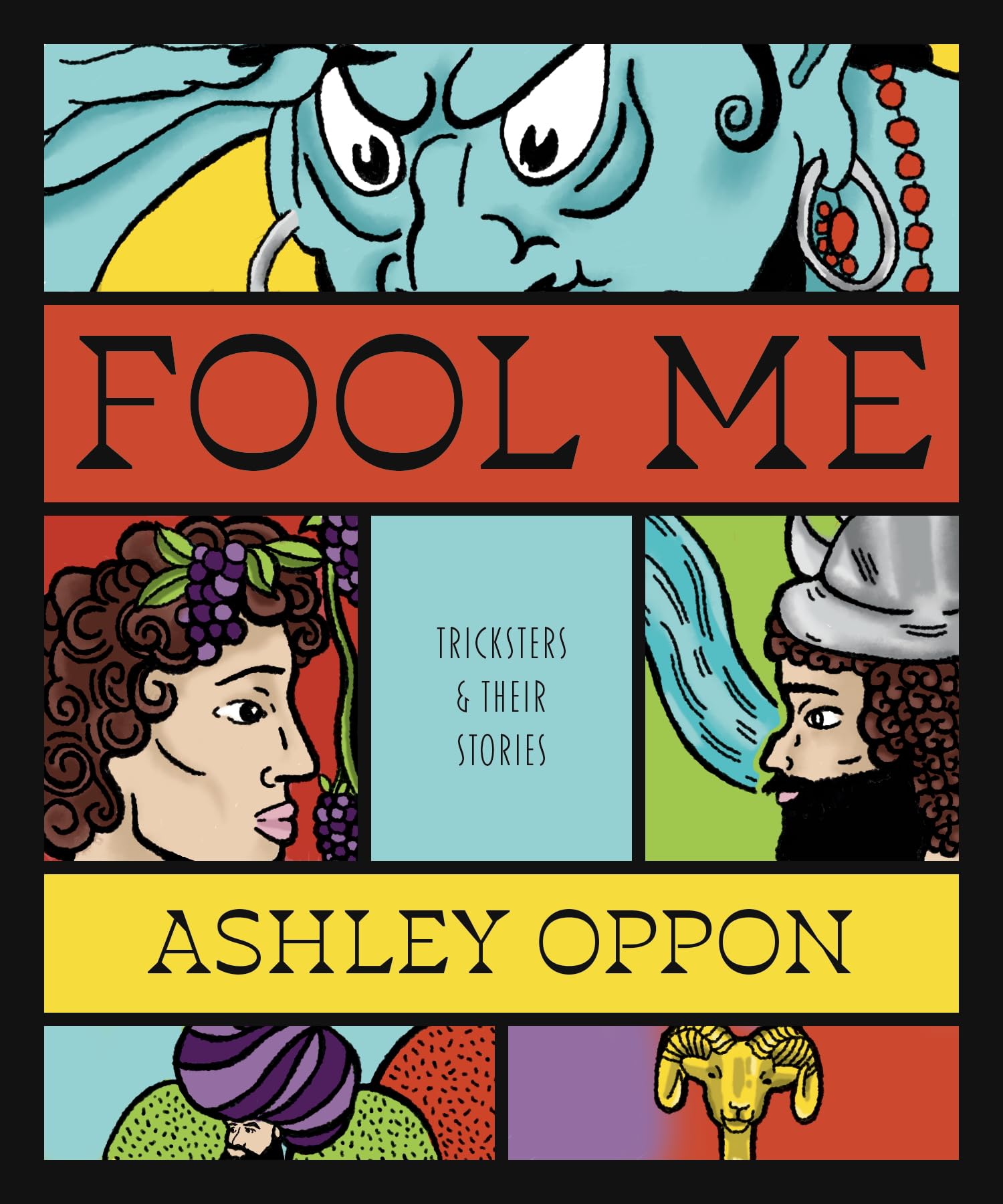 Fool Me: Tricksters And Their Stories