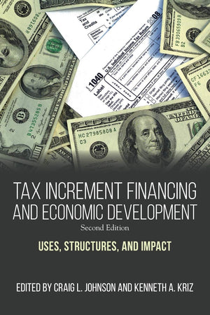 Tax Increment Financing and Economic Development, Second Edition,Used