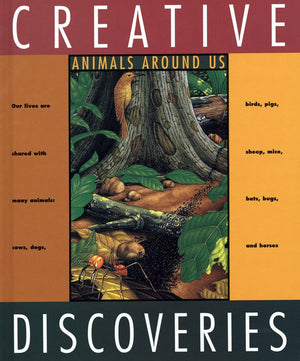 Animals Around Us (Creative Discoveries),Used