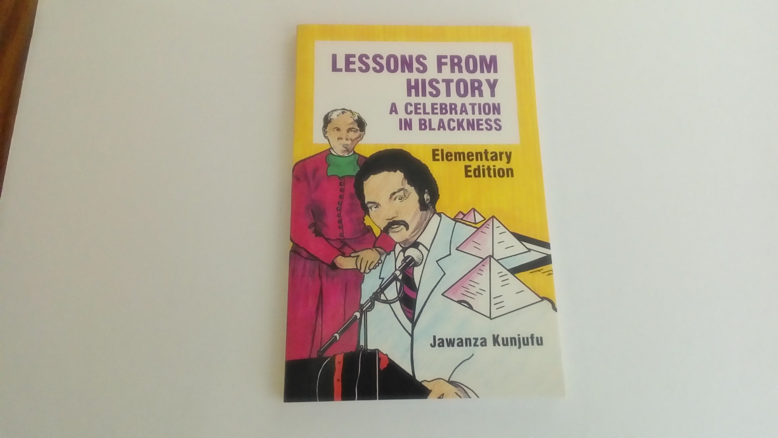 Lessons From History, Elementary Edition: A Celebration In Blackness,New