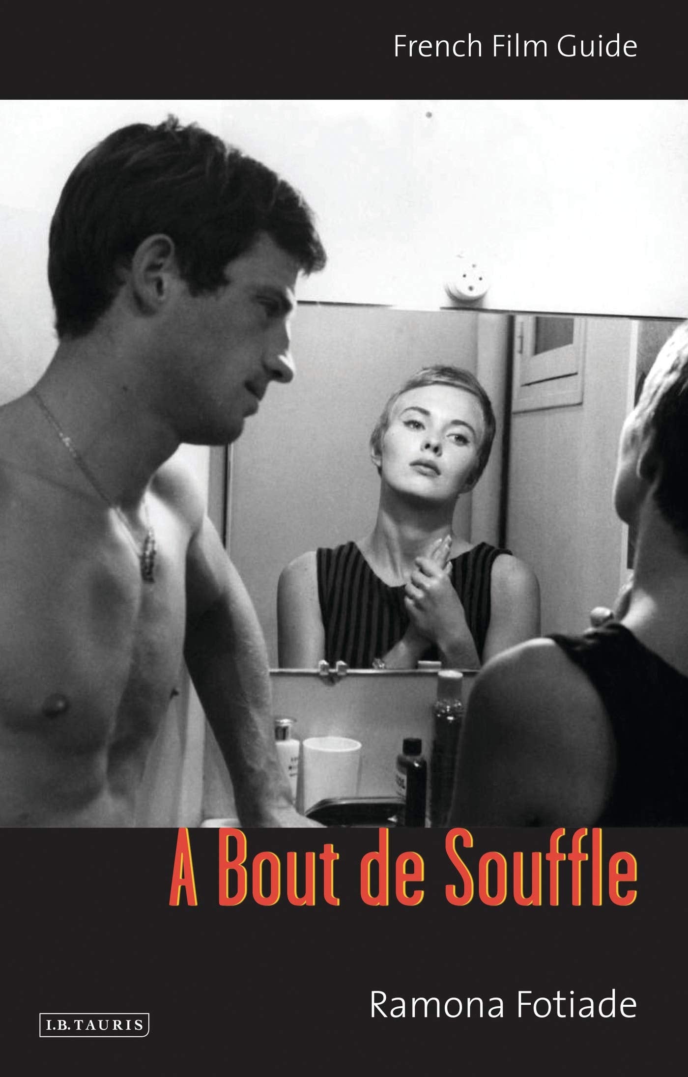 A Bout De Souffle: French Film Guide (Cinfile French Film Guides),Used