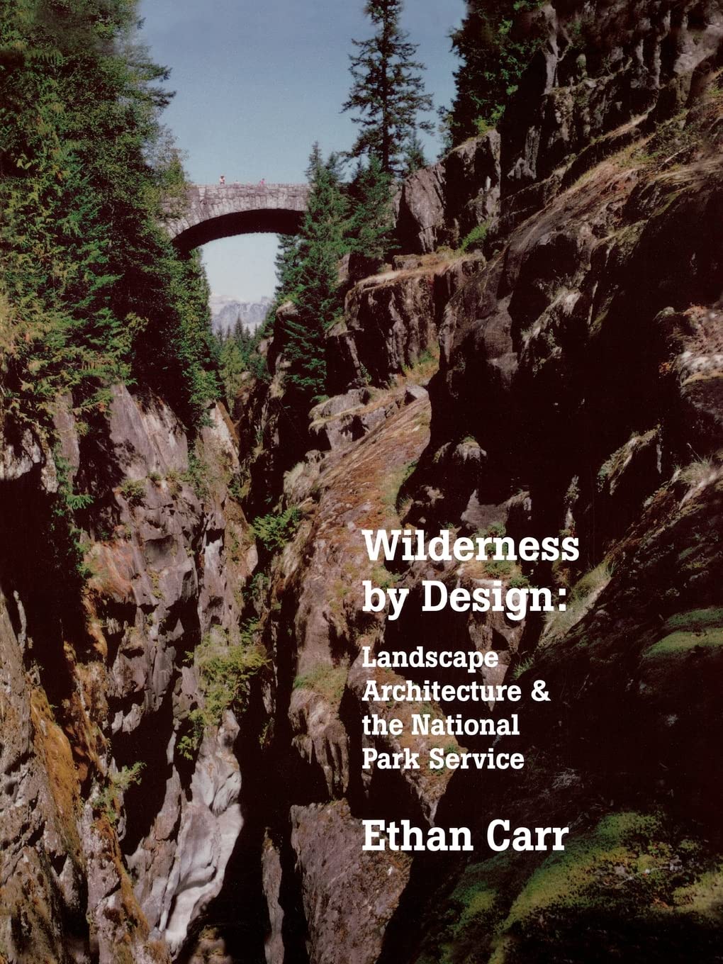 Wilderness By Design: Landscape Architecture And The National Park Service,New
