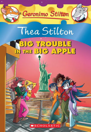 Thea Stilton: Big Trouble In The Big Apple (Thea Stilton #8): A Geronimo Stilton Adventure-used