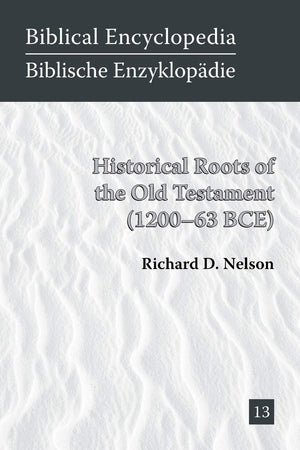 Historical Roots of the Old Testament (120063 BCE) (Biblical Encyclopedia),Used