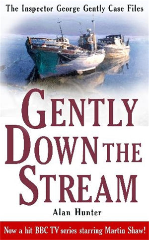 Gently Down The Stream (Inspector George Gently Case Files)