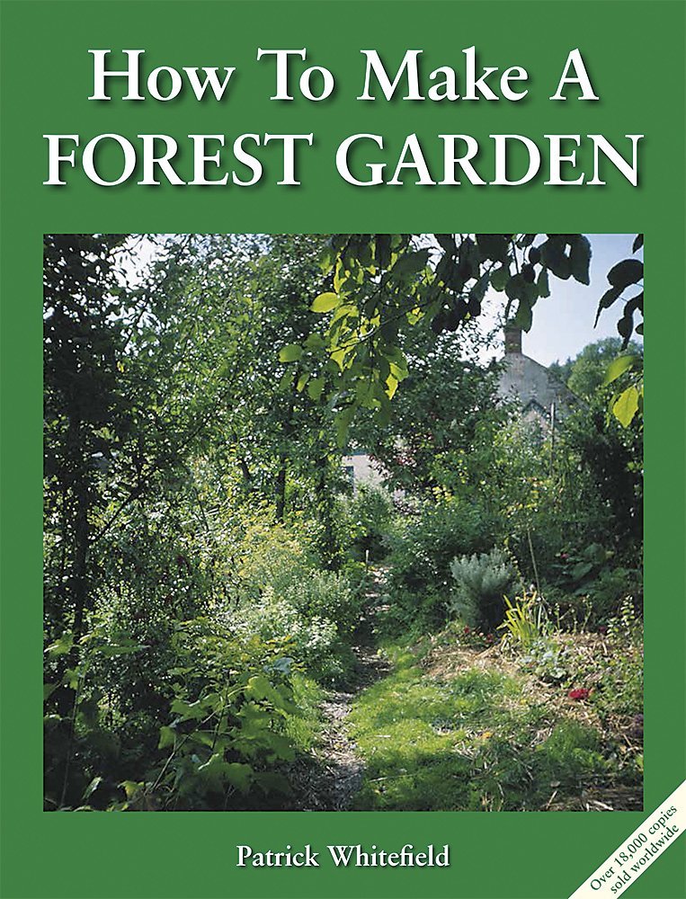 How To Make A Forest Garden, 3Rd Edition