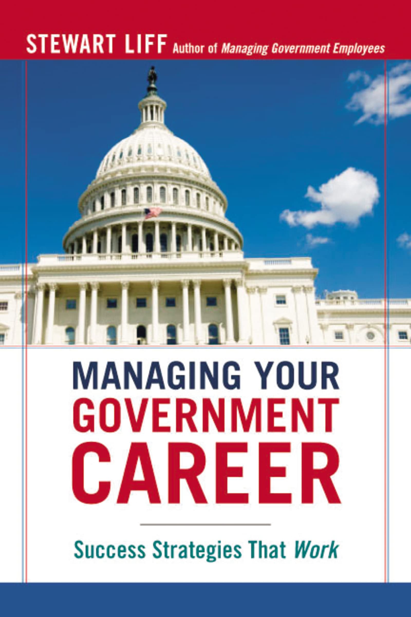 Managing Your Government Career: Success Strategies That Work,Used