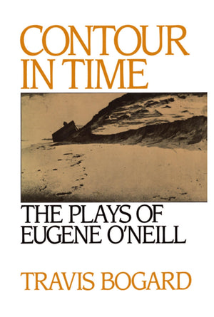 Contour in Time: The Plays of Eugene O'Neill,Used