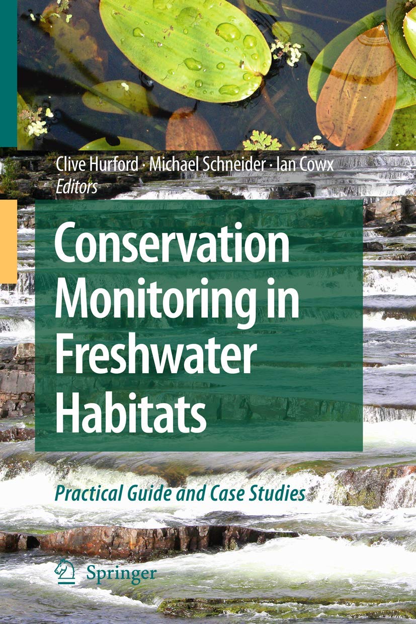 Conservation Monitoring in Freshwater Habitats: A Practical Guide and Case Studies,Used