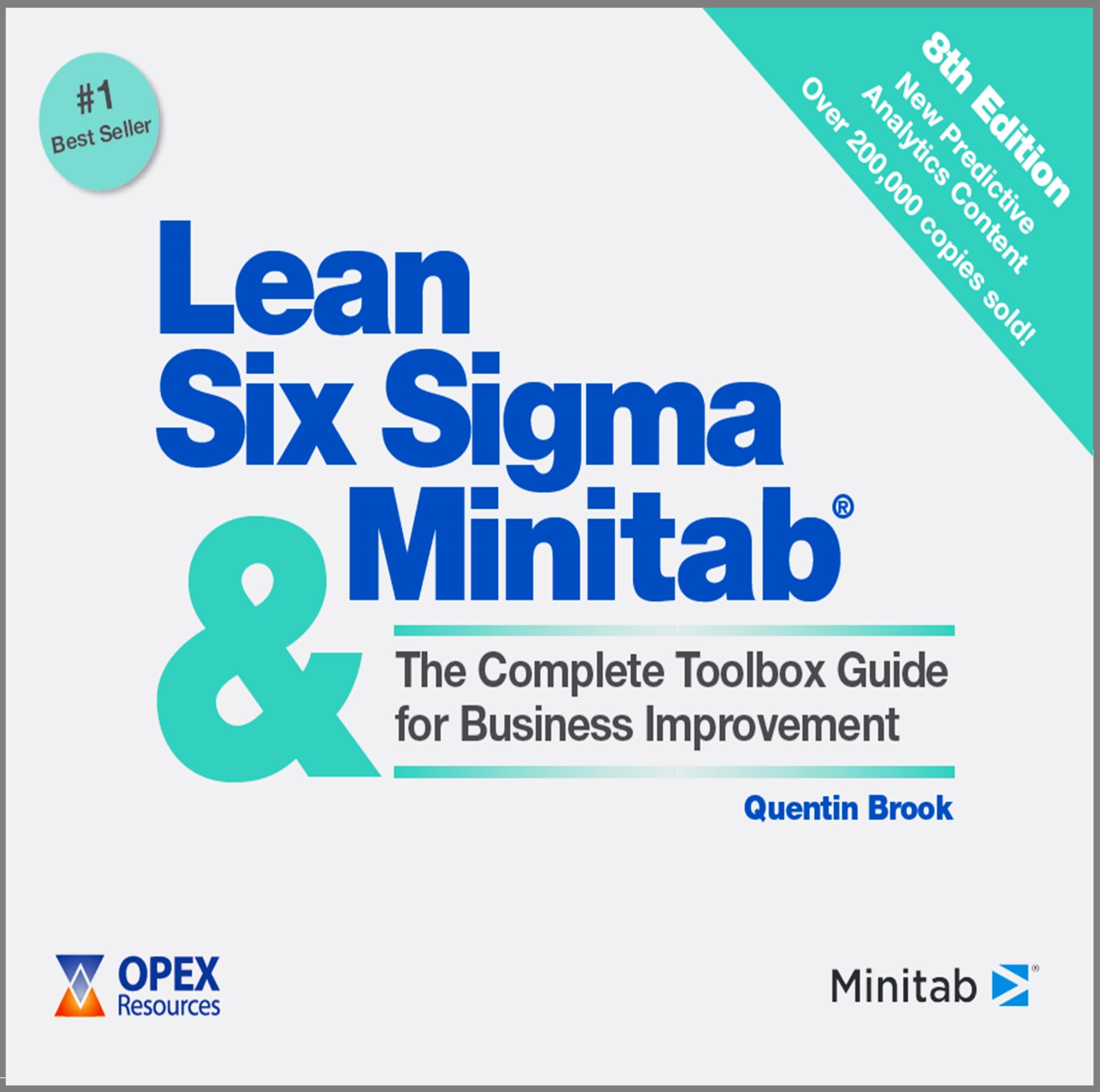 Lean Six Sigma And Minitab (8Th Edition): The Complete Toolbox Guide For Business Improvement