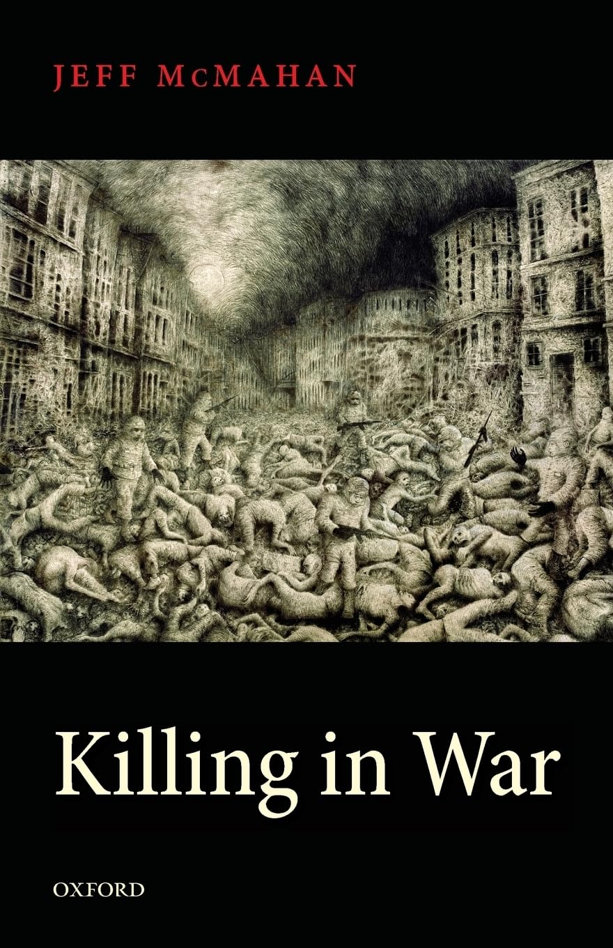 Killing In War (Uehiro Series In Practical Ethics),New