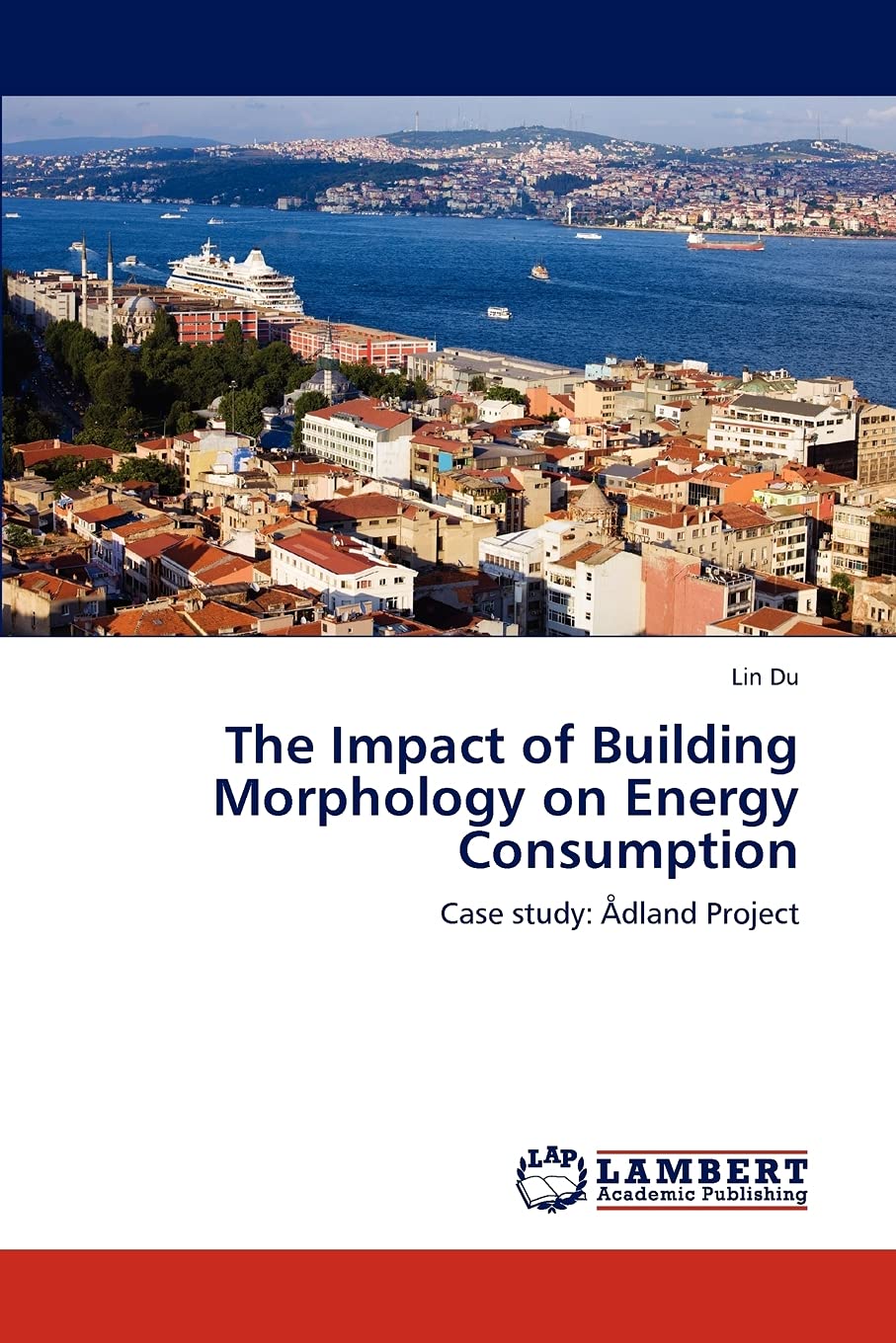 The Impact of Building Morphology on Energy Consumption: Case study: dland Project,Used