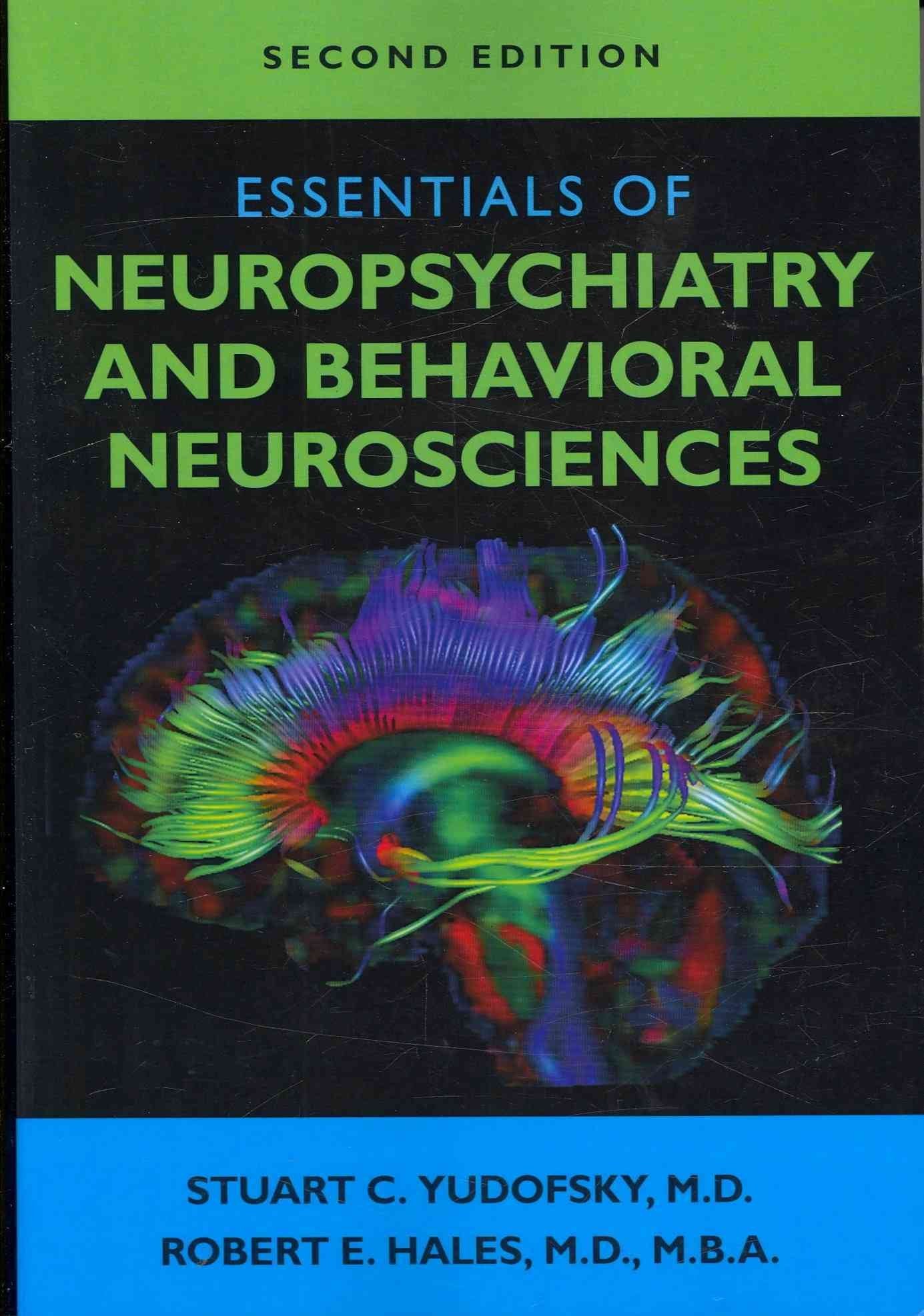 Essentials of Neuropsychiatry and Behavioral Neurosciences,New