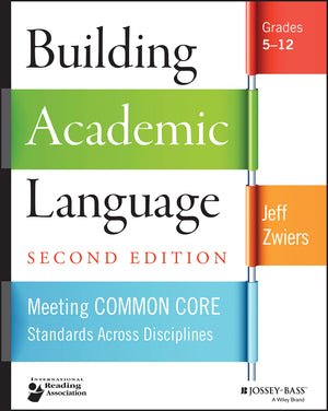 Building Academic Language: Meeting Common Core Standards Across Disciplines, Grades 512,New