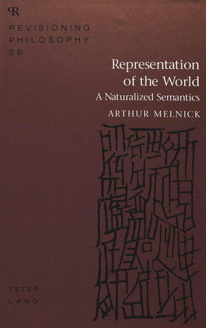 Representation Of The World: A Naturalized Semantics (Revisioning Philosophy),Used