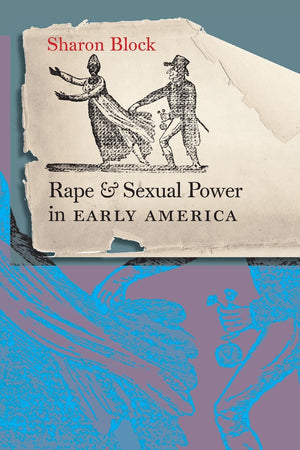 Rape and Sexual Power in Early America,Used