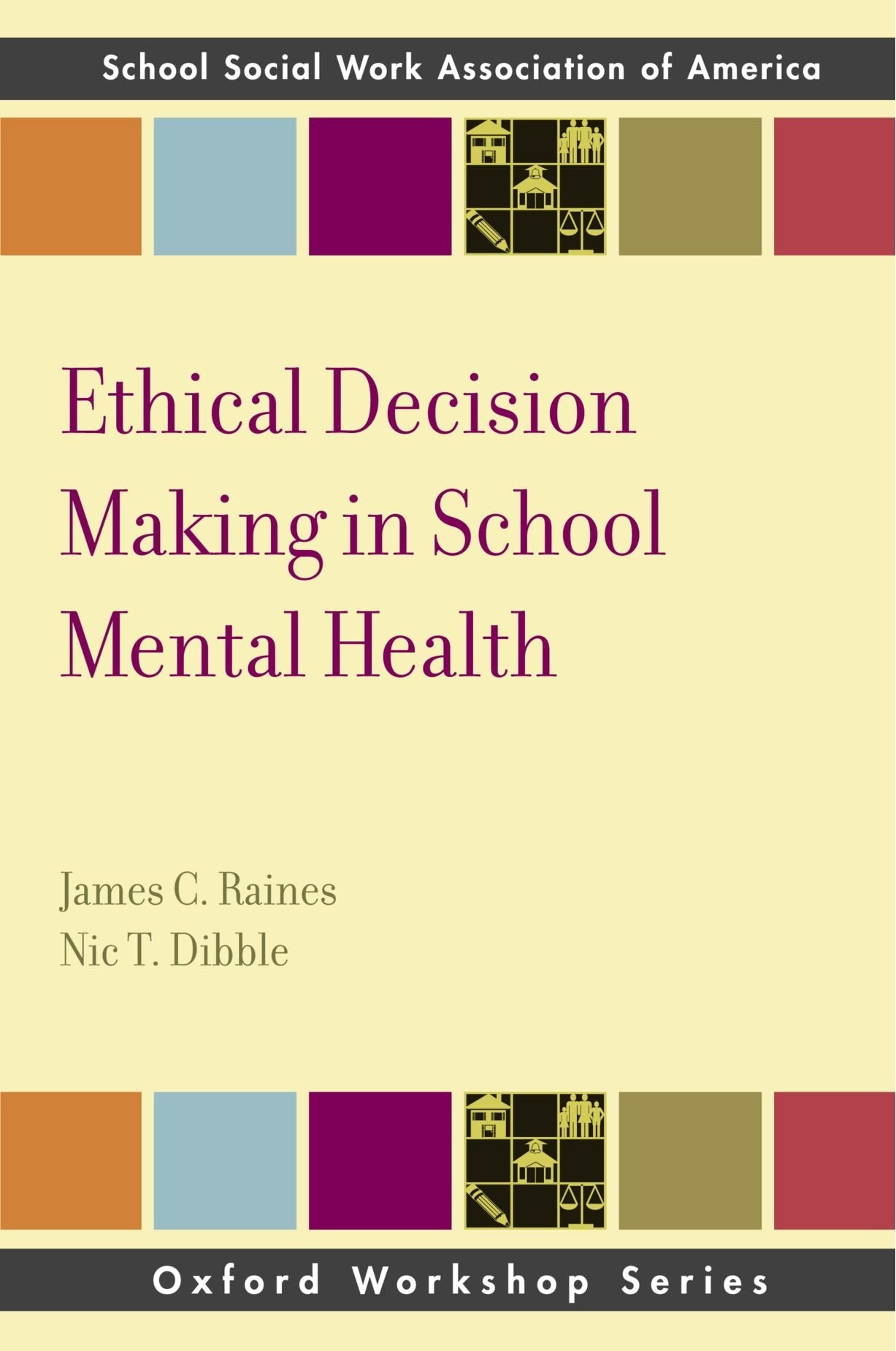 Ethical Decision Making in School Mental Health (SSWAA Workshop Series),Used