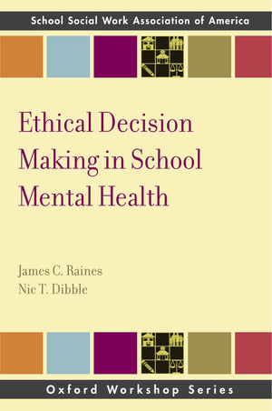 Ethical Decision Making in School Mental Health (SSWAA Workshop Series),Used