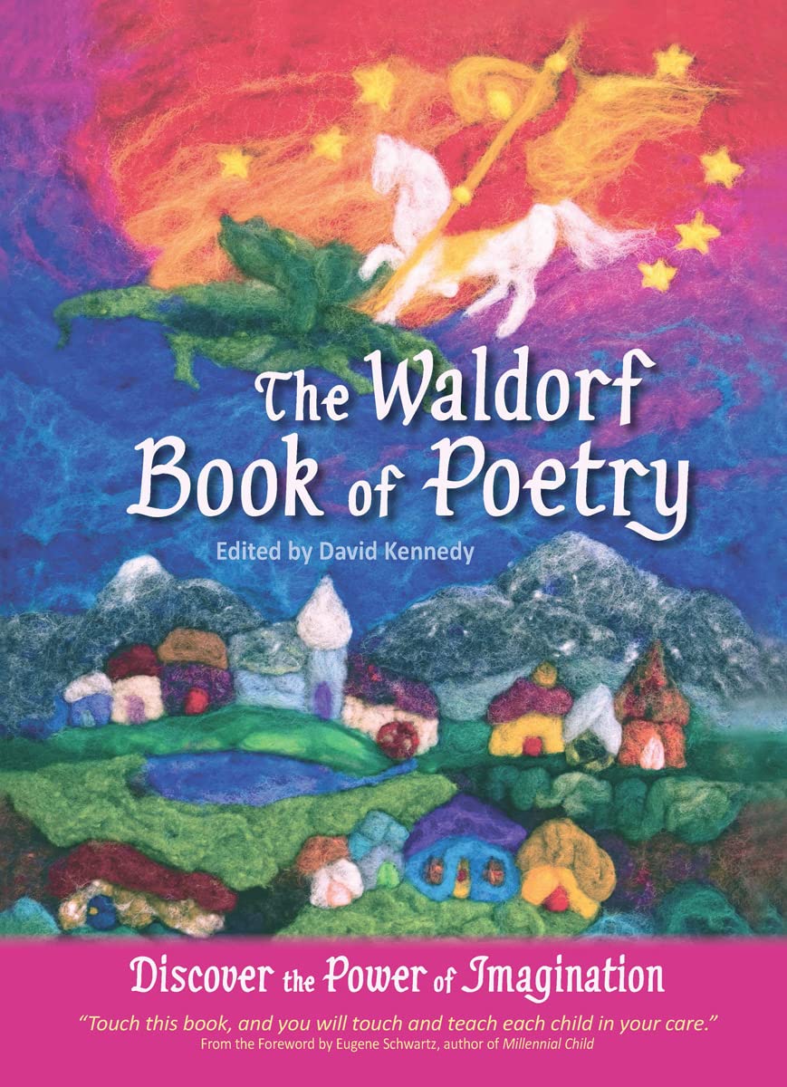 The Waldorf Book of Poetry: Discover the Power of Imagination,Used