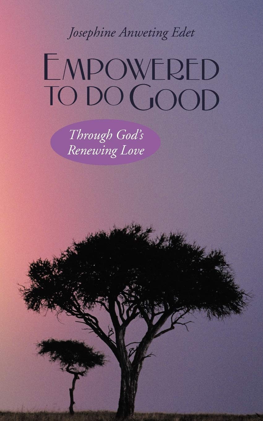 Empowered To Do Good: Through God'S Renewing Love,Used