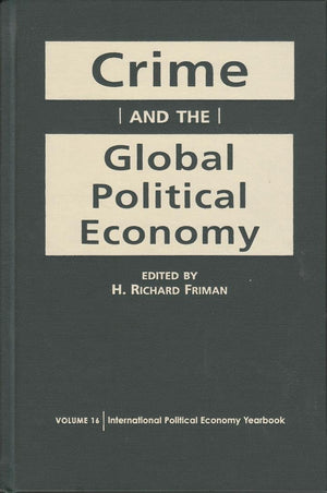 Crime And The Global Political Economy (Advances In International Political Economy) (International Political Economy Yearbook),Used