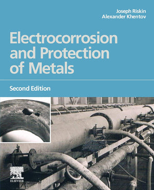 Electrocorrosion and Protection of Metals: General Approach with Particular Consideration to Electrochemical Plants,Used