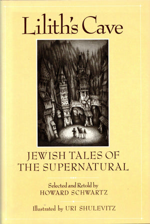 Lilith'S Cave: Jewish Tales Of The Supernatural