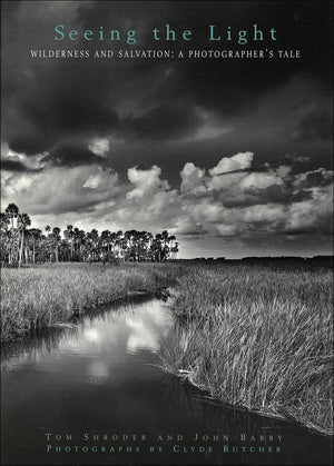 Seeing the Light:: Wilderness and Salvation: A Photographer's Tale,Used