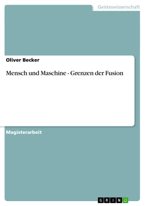 Mensch Und Maschine  Grenzen Der Fusion (German Edition),Used