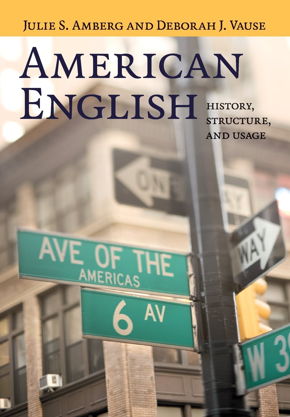 American English: History, Structure, And Usage,New
