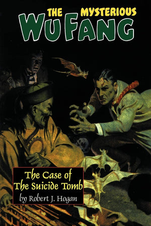 The Mysterious Wu Fang:: The Case Of The Suicide Tomb,Used