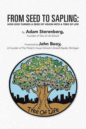 From Seed to Sapling: How God Turned a Seed of Vision Into a Tree of Life,Used