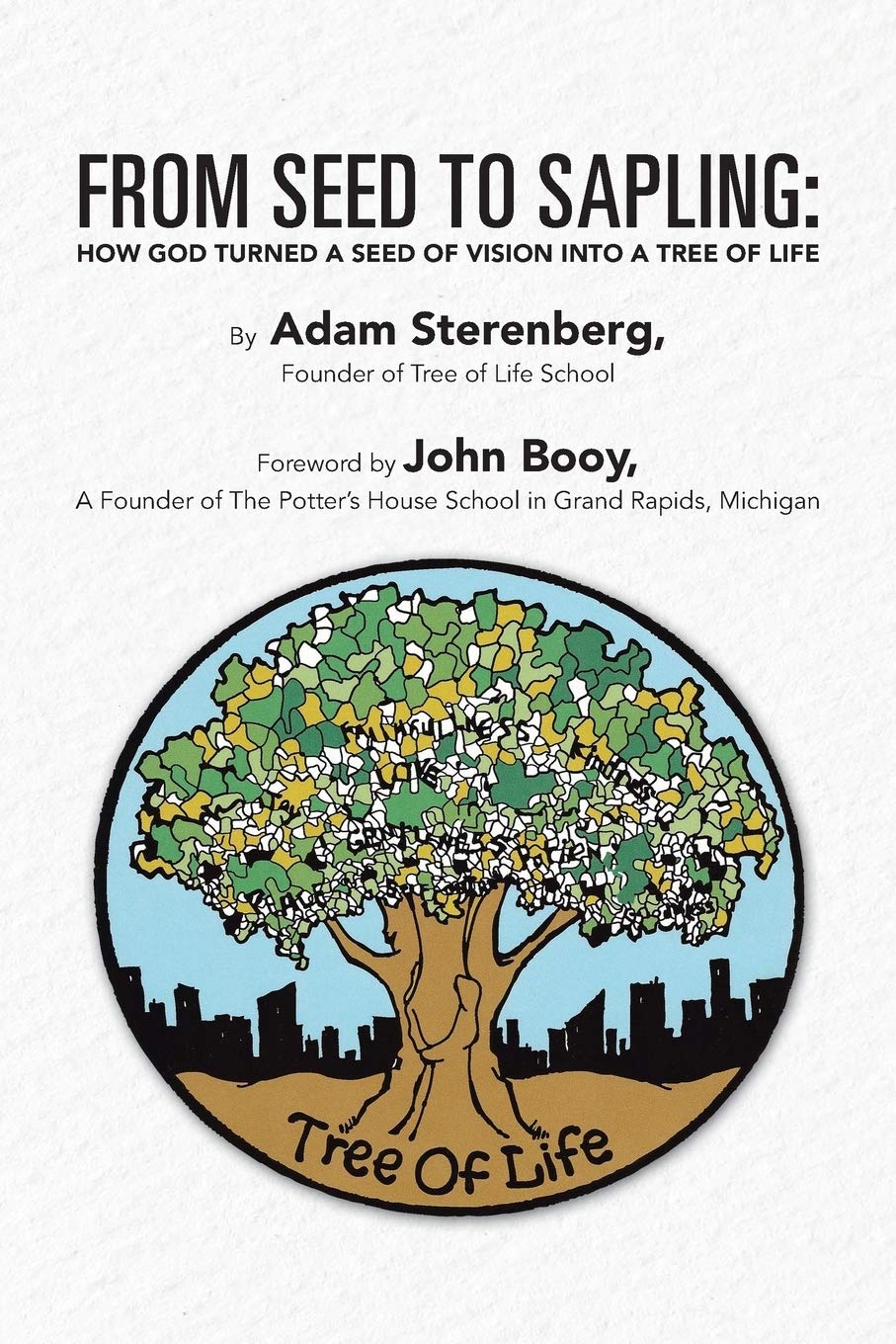 From Seed to Sapling: How God Turned a Seed of Vision Into a Tree of Life,Used