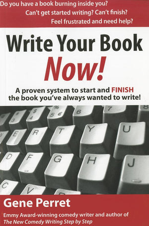 Write Your Book Now: A Proven System to Start and FINISH the Book You've Always Wanted to Write! (Great Books for Writ),Used