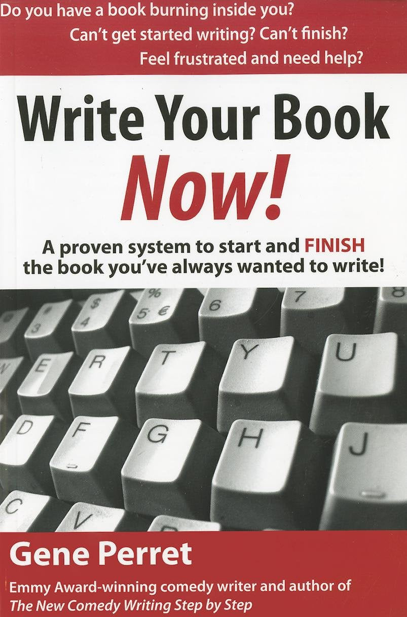 Write Your Book Now: A Proven System to Start and FINISH the Book You've Always Wanted to Write! (Great Books for Writ),Used