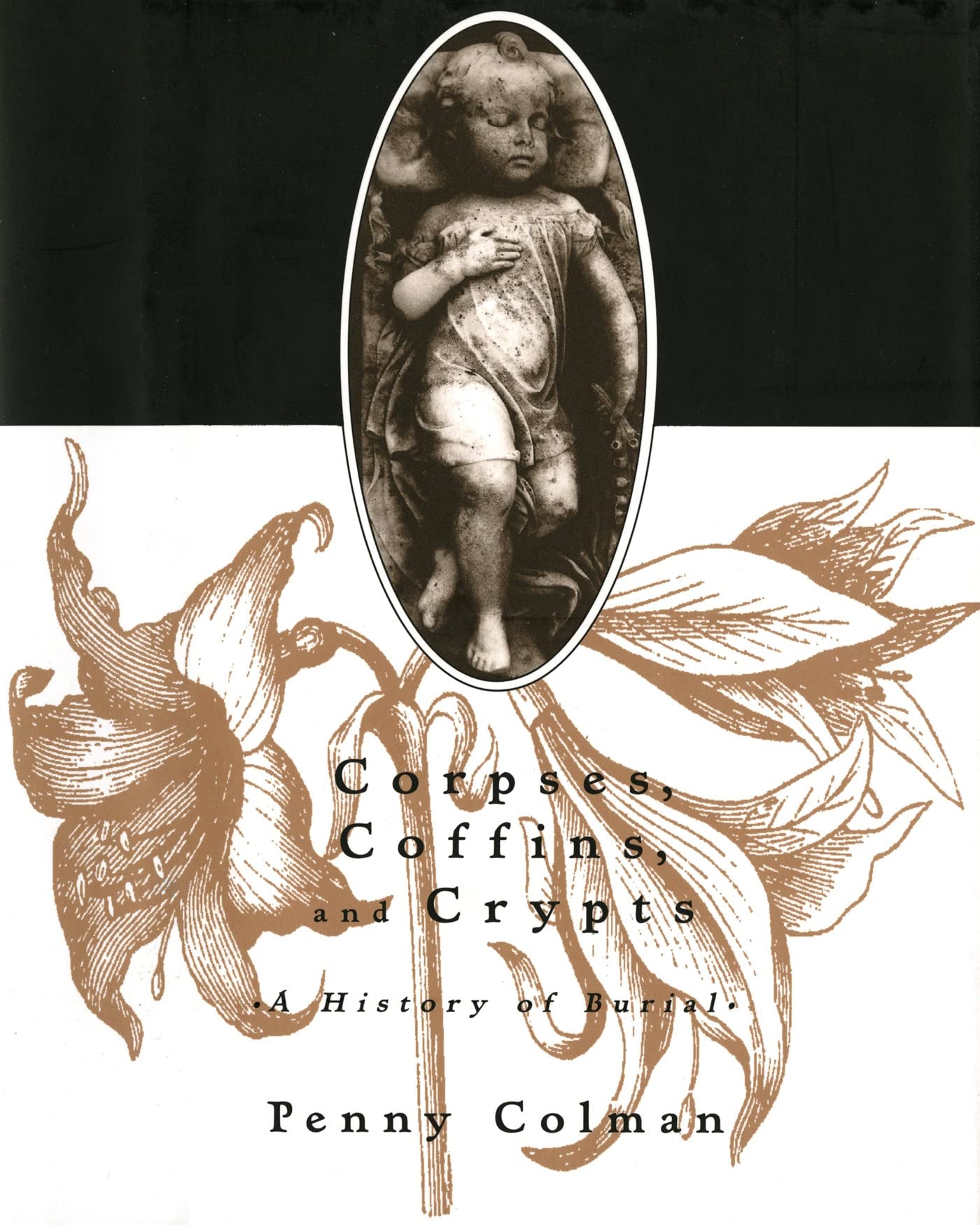 Corpses, Coffins, and Crypts: A History of Burial,Used