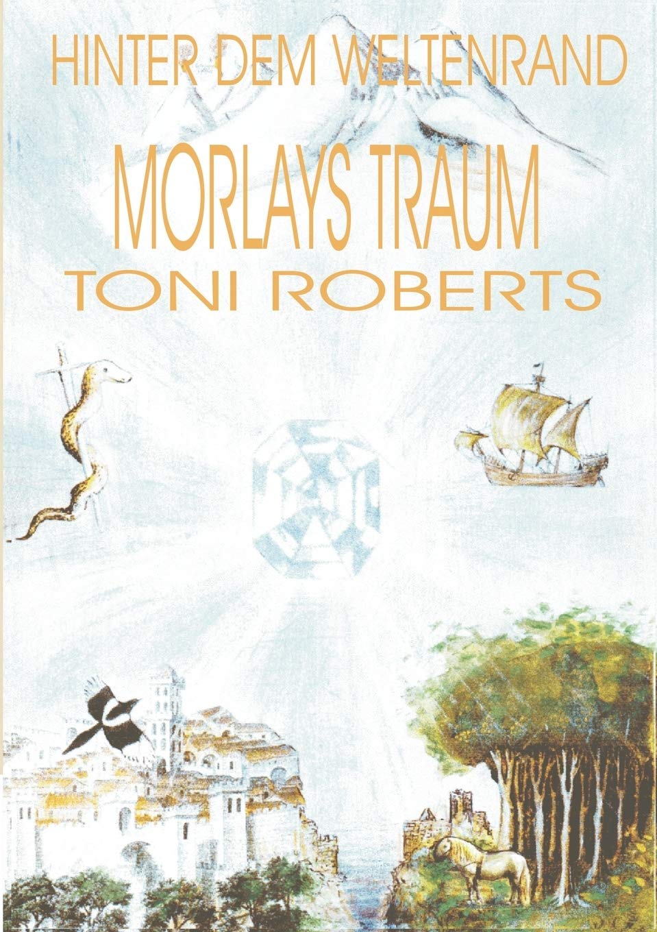 Hinter dem Weltenrand  Bd. 1  Morlays Traum (German Edition),Used