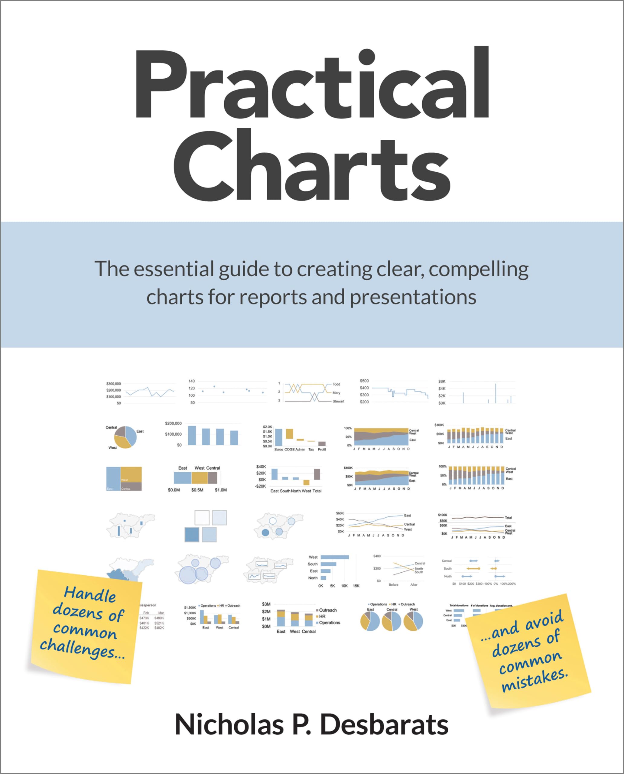 Practical Charts: The Essential Guide to Creating Clear, Compelling Charts for Reports and Presentations,Used