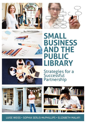 Small Business And The Public Library: Strategies For A Successful Partnership (Ala Editions),Used