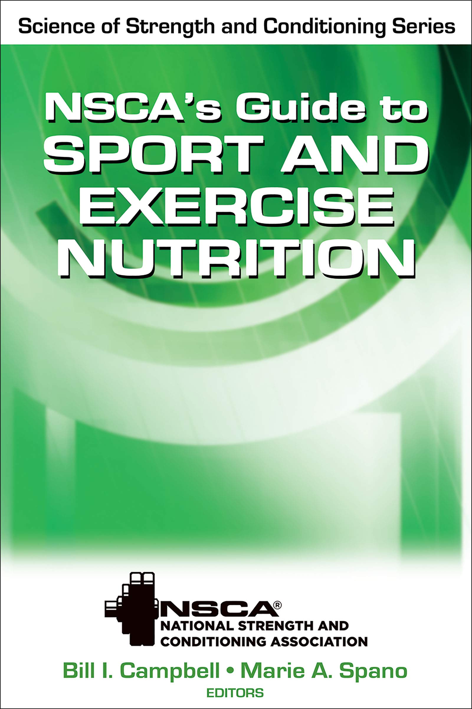 NSCA's Guide to Sport and Exercise Nutrition by Human Kinetics - Essential Resource for Strength & Conditioning Professionals