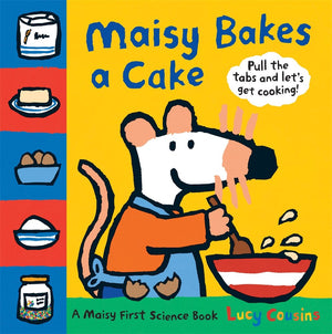 Maisy Bakes a Cake: A Maisy First Science Book,Used