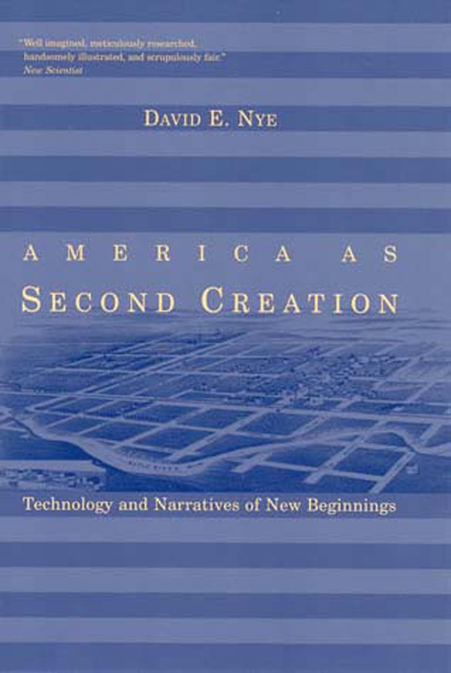 America as Second Creation: Technology and Narratives of New Beginnings (Mit Press),Used