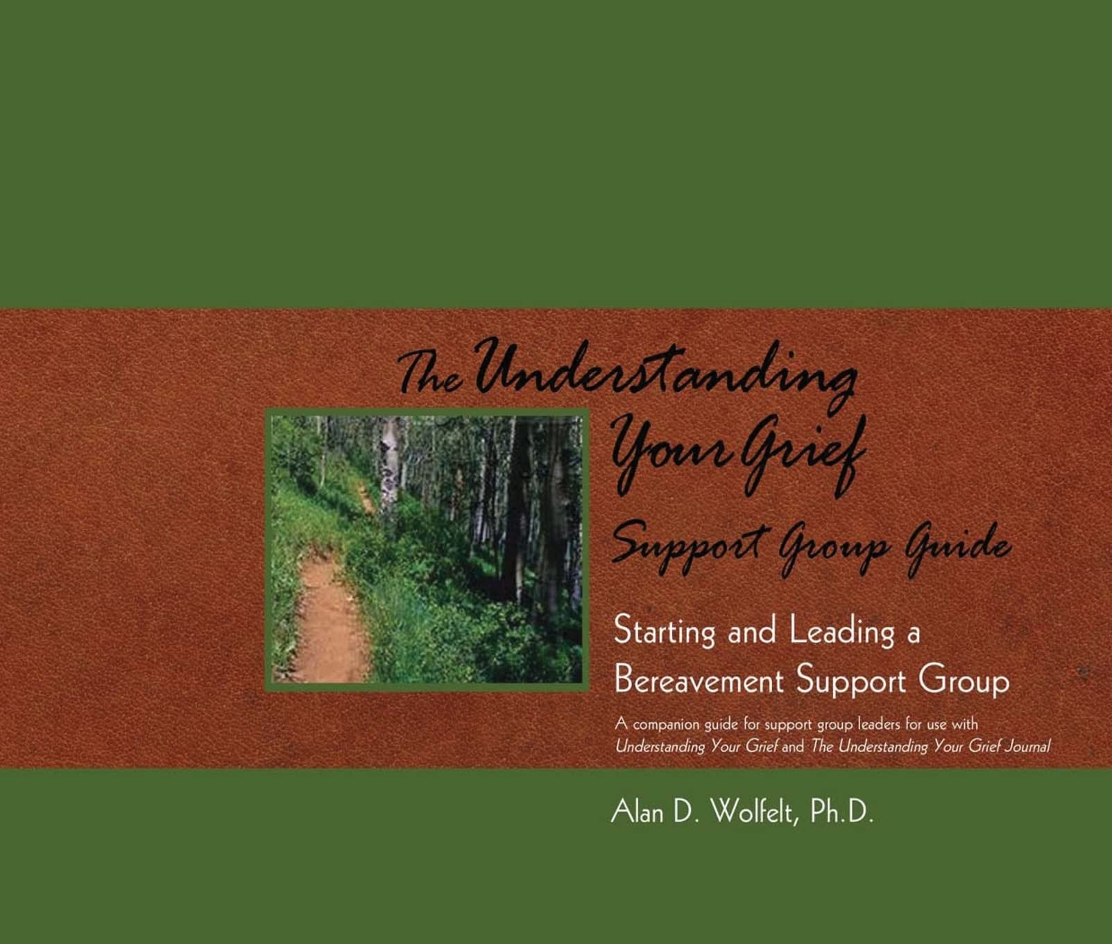 The Understanding Your Grief Support Group Guide: Starting and Leading a Bereavement Support Group,Used