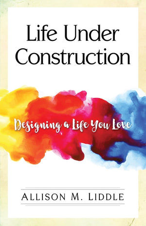 Life Under Construction: Designing a Life You Love,Used
