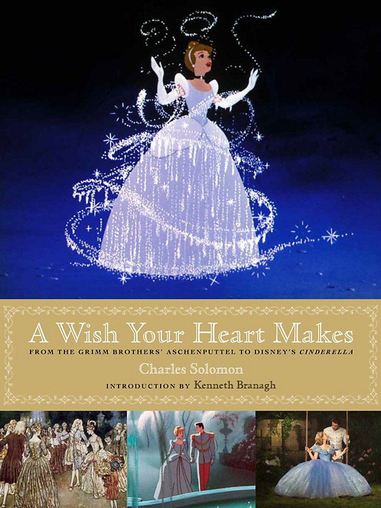 A Wish Your Heart Makes: From the Grimm Brothers' Aschenputtel to Disney's Cinderella (Disney Editions Deluxe (Film)),Used